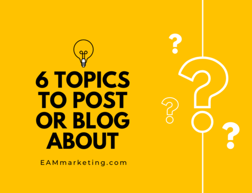 6 Topics to Post or Blog About