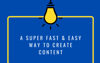 Fast & Easy Way to Create Content