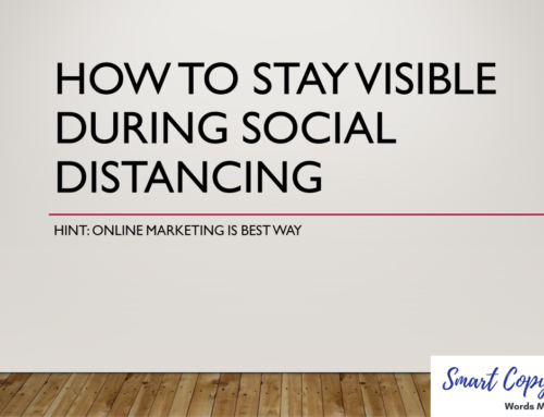 How to Stay Visible to Your Audience While Social Distancing